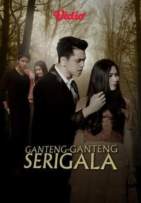 Ganteng Ganteng Serigala S1-S5