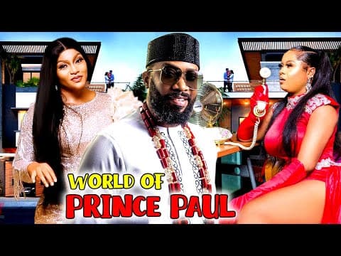 World Of Prince Paul 7&8 (NEW HIT MOVIE)- Frederick Leonard & Uju Okoli 2033 Latest Nigerian Movie