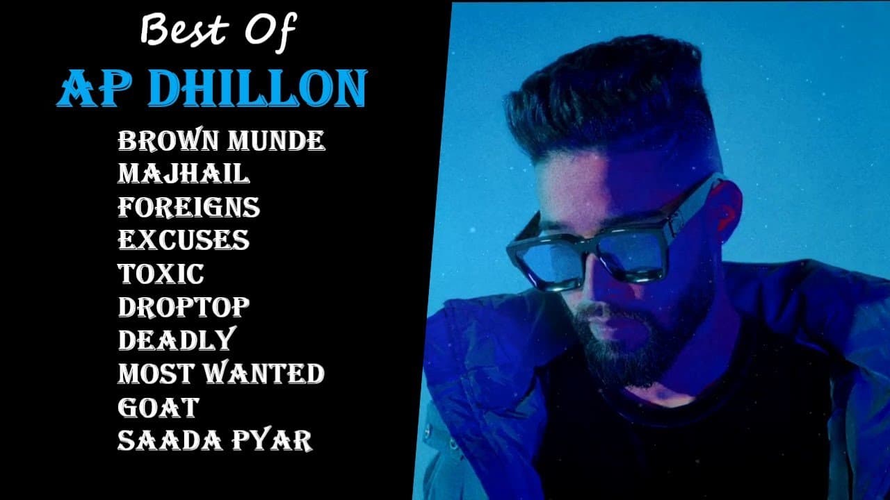AP Dhillon Hit Songs Jukebox || Audio Jukebox 2021 || AP Dhillon Brown Munde || Best Of AP Dhillon