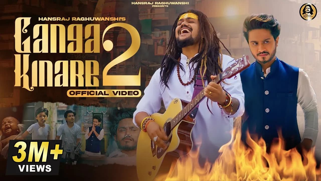 Ganga Kinare 2 | Hansraj Raghuwanshi | Official Music Video | Chetanye | 2directors | Ansh Pandit