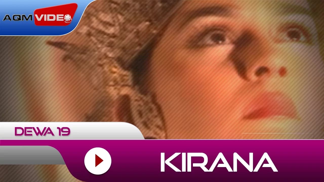 Dewa 19 - Kirana | Official Video