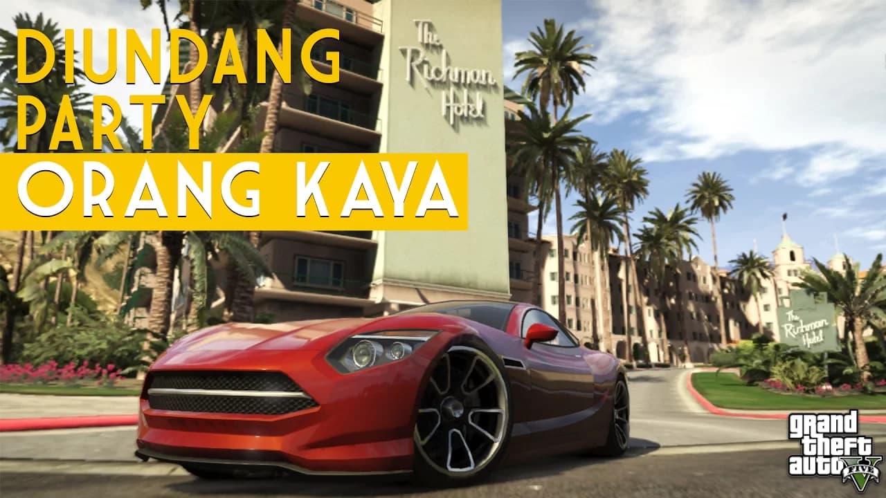 DOLAN GAME! GTA V Diundang Party Orang Kaya