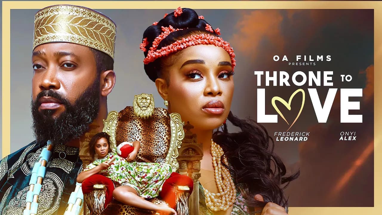 THRONE TO LOVE - ONYII ALEX, FREDERICK LEONARD, Latest 2025 Nigerian Nollywood Movie
