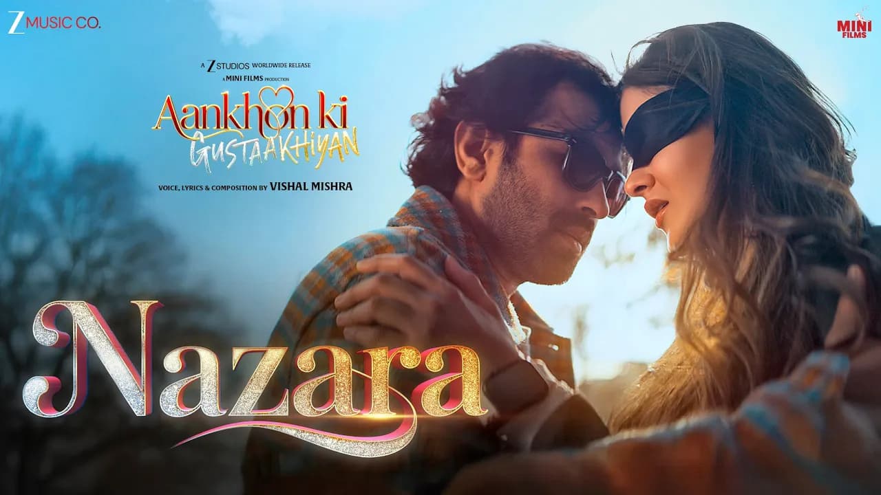 Nazara - Aankhon Ki Gustaakhiyan | Vikrant Massey & Shanaya Kapoor | Vishal Mishra