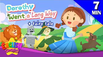 Dorothy Went a Long Way + More Fairy Tales | The Wizard of Oz | English Song and Story