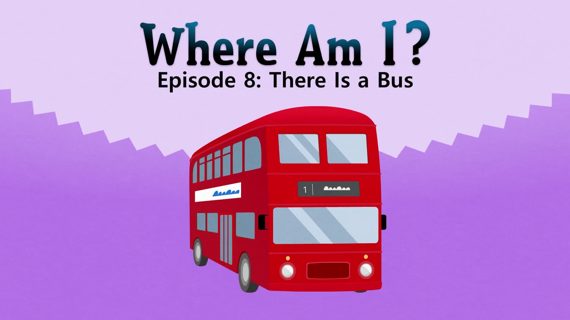 There Is a Bus