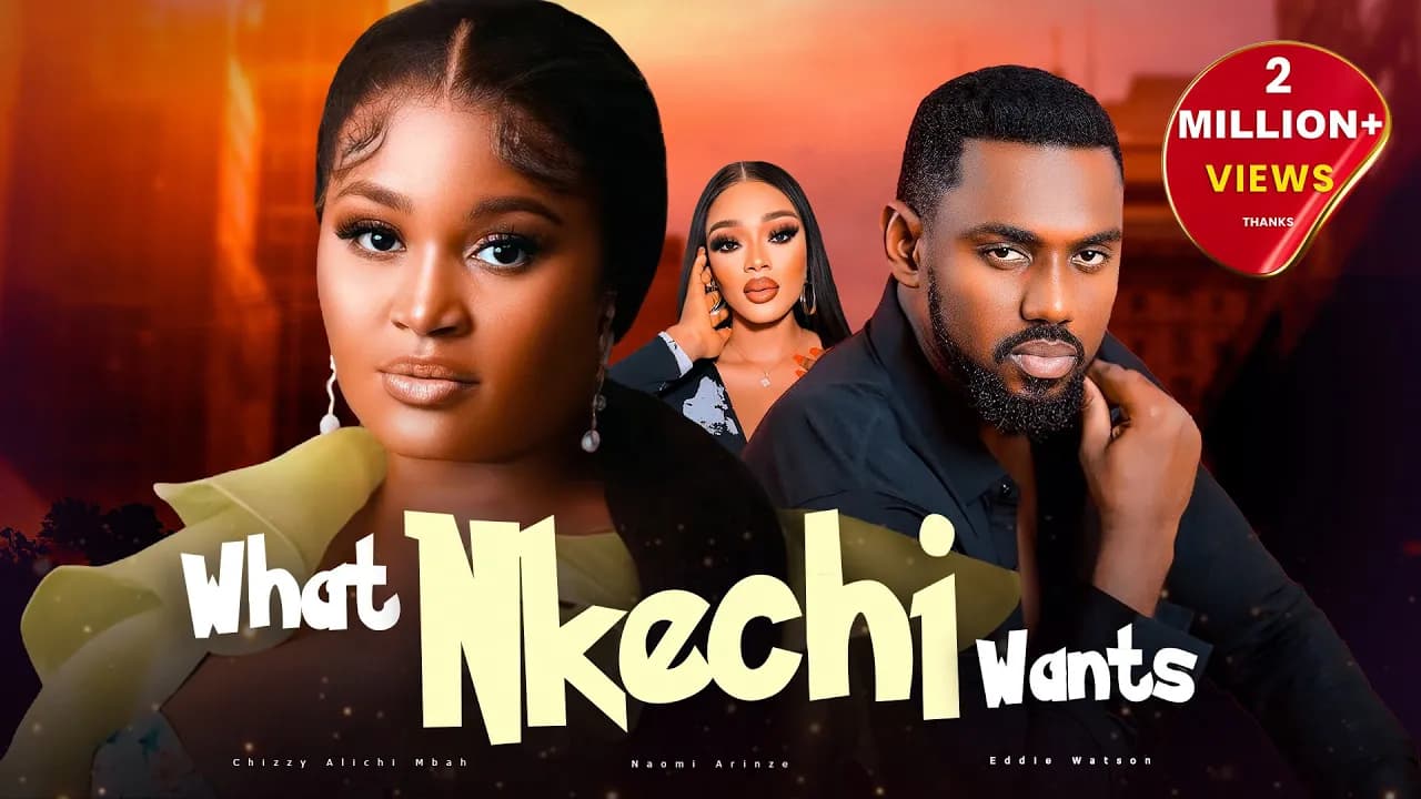 WHAT NKECHI WANTS