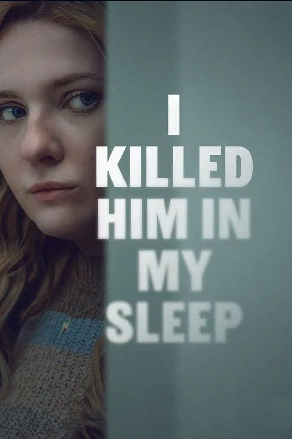 I Killed Him in My Sleep